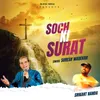 About Soch Ki Surat Song